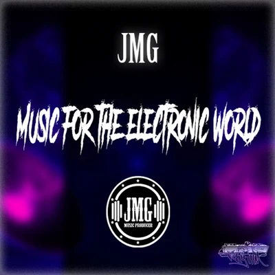 Music For The Electronic World 專輯 JMG