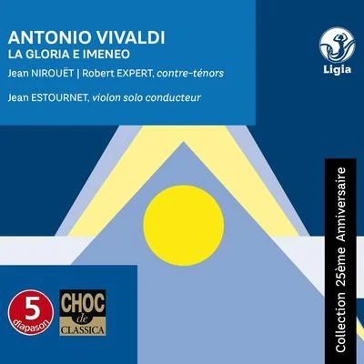 Vivaldi: La Gloria e Imeneo (Collection 25ème anniversaire) 專輯 Hans Ludwig Hirsch/Jean Estournet/Thérèse Pollet