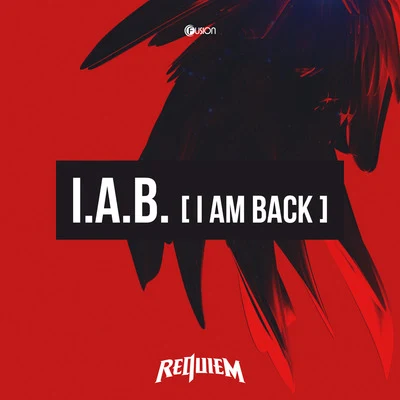 I.A.B. (I Am Back) 專輯 Requiem