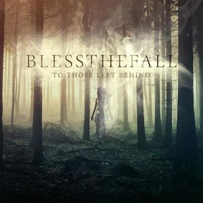 To Those Left Behind 專輯 blessthefall