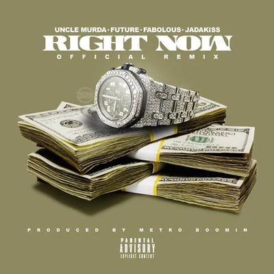 Right Now (Remix) (feat. Future, Fabolous & Jadakiss) - Single 專輯 Uncle Murda