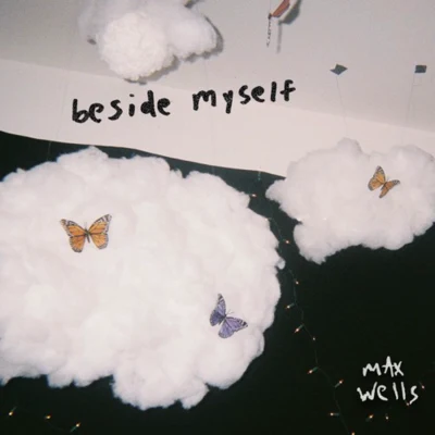 Beside Myself 專輯 Max Wells