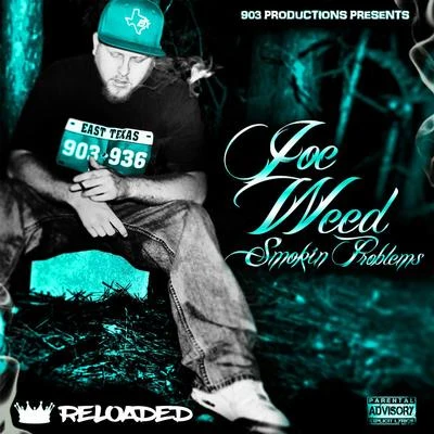 Smokin Problems (Reloaded) 專輯 Yung Ted/Joe Weed