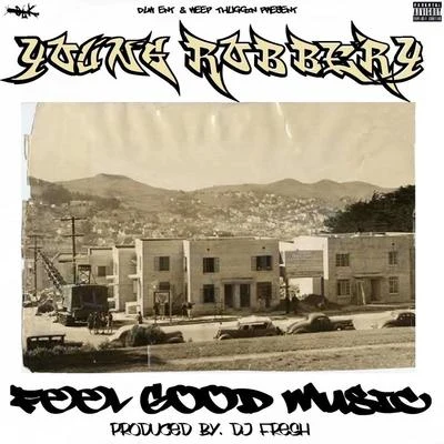 Feel Good Music 專輯 Young Robbery