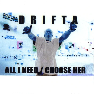 All I NeedChoose Her 專輯 Sonna Rele/Drifta/Chakra Beats