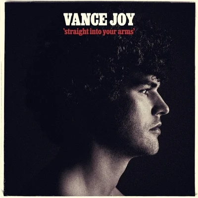 Straight Into Your Arms 專輯 Vance Joy