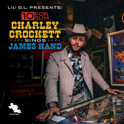 10 For Slim: Charley Crockett Sings James Hand 专辑 Charley Crockett