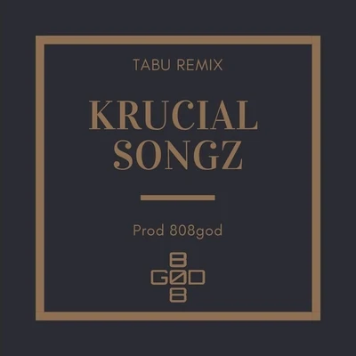 Tabú (Remix) 專輯 808GOD/Krucial Songz