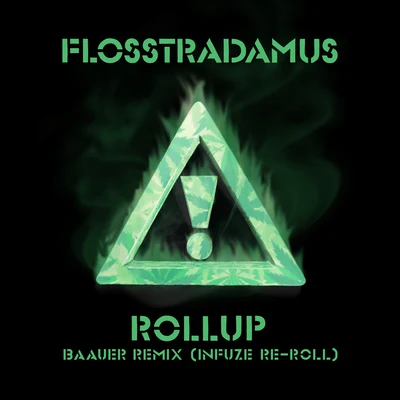 FlosstradamusRicky Remedy Roll-Up (Baauer RemixInfuze Re-Roll)