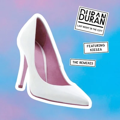 Duran DuranIvorian Doll Last Night in the City (The Remixes)