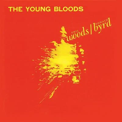 The Young Bloods (Remastered) 專輯 Phil Woods