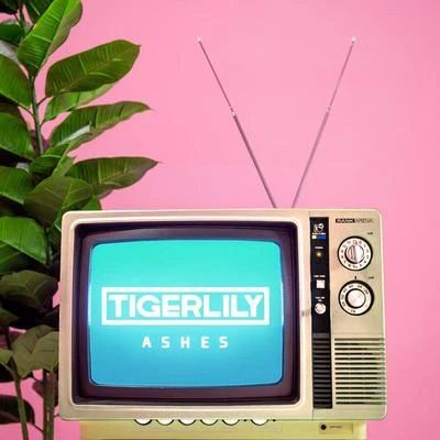 Ashes 专辑 tigerlily