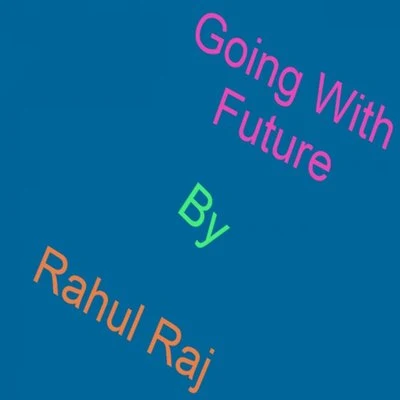 Going With Future 專輯 Aalam Raj/Rahul Raj/Munna Singh/Bhola Panday