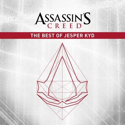 Jesper Kyd Assassin’s Creed: The Best of Jesper Kyd