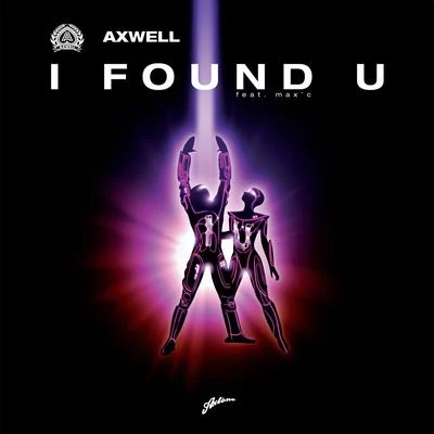 I Found U (Remixes) 专辑 Axwell