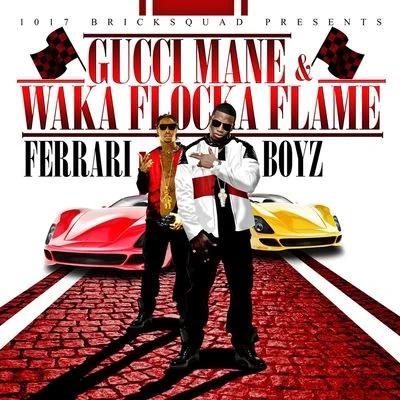 Ferrari Boyz (Deluxe) 專輯 Waka Flocka Flame