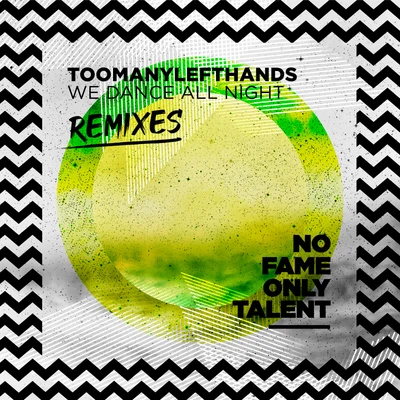 We Dance All Night (Remixes) 专辑 Toomanylefthands/Conan Mac