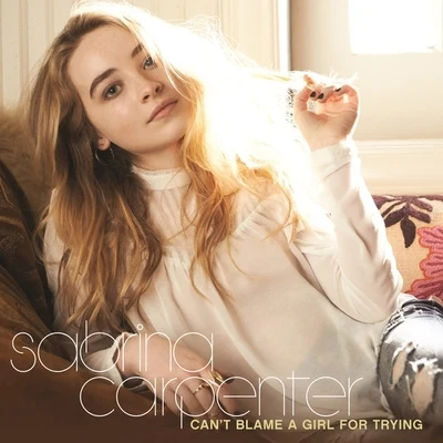 Cant Blame a Girl for Trying - EP 專輯 Sabrina Carpenter/Jessie J/Selena Gomez/Ellie Goulding/Bülow