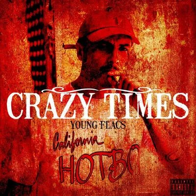 Crazy Times 專輯 Young FLACS/Durrty D/Its Gwapo