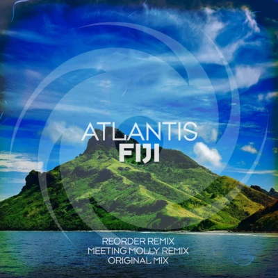 Atlantis Fiji (ReOrder Remix)