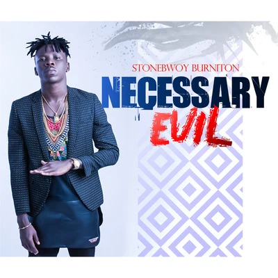 Necessary Evil 專輯 Stonebwoy