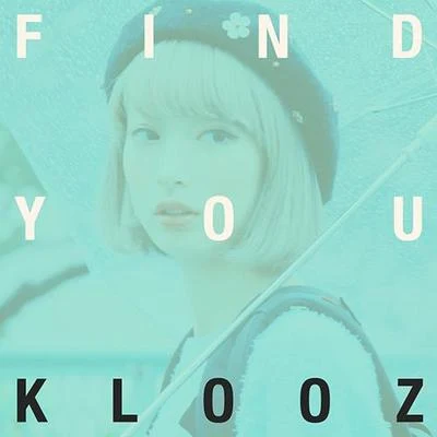 Find You 專輯 KLOOZ/Kelly Green