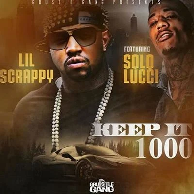 Keep It 1000 (feat. Solo Lucci) - Single 專輯 Lil Scrappy