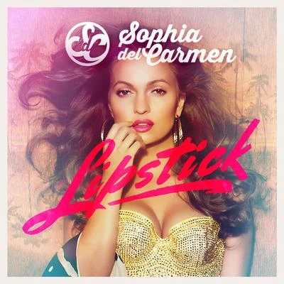 Lipstick by Sophia Del Carmen Feat. Pitbull 專輯 Sophia Del Carmen