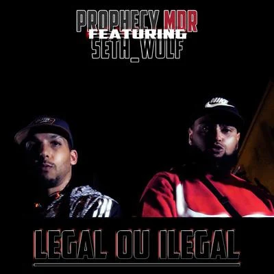 Legal ou Ilegal 专辑 Prophecy MDR