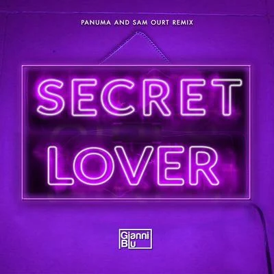 Secret Lover (Panuma & Sam Ourt Remix) 专辑 Gianni Blu