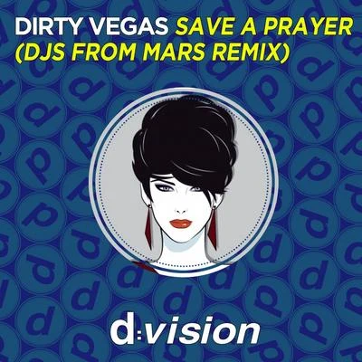 Save a Prayer (Djs From Mars Remix) 專輯 Thomas Sagstad/Dirty Vegas/Sultan & Ned Shepard