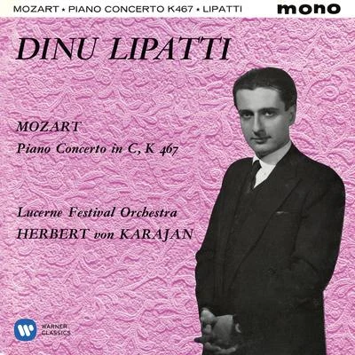 Mozart: Piano Concerto No. 21, K. 467 專輯 Dinu Lipatti