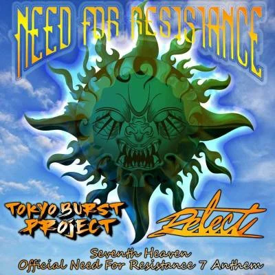 TOKYO BURST PROJECT Seventh Heaven -OFFICIAL NEED FOR RESISTANCE 7 ANTHEM-