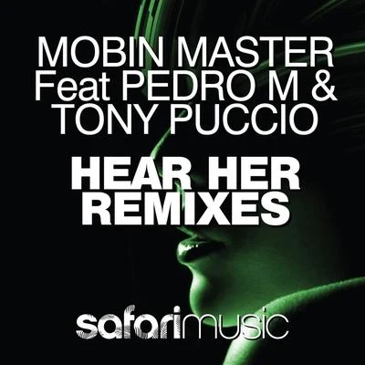 Hear Her (Remixes) 專輯 Mobin Master/DJ Bliss/Raindropz!