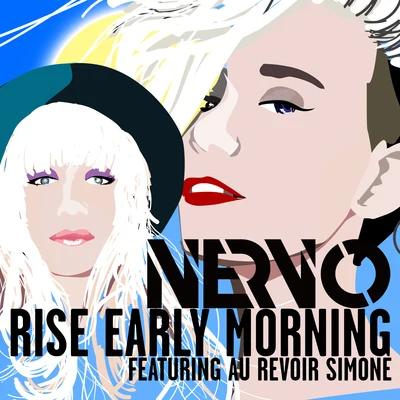 Rise Early Morning (Radio Edit) 專輯 Nervo