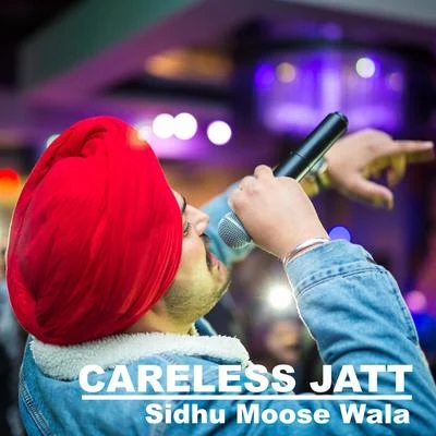 Careless Jatt 專輯 Sidhu Moose Wala