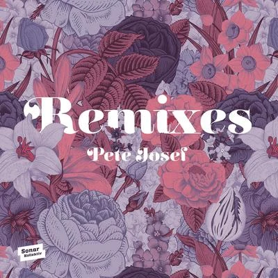 Remixes 专辑 Pete Josef