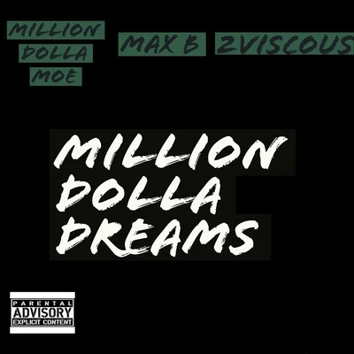 Million Dolla Dreams (feat. Max B) 專輯 2viscous