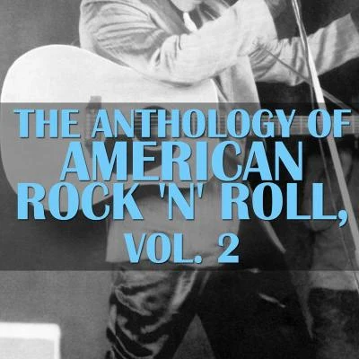 The Anthology of American Rock N Roll, Vol. 2 專輯 Freddy Cannon