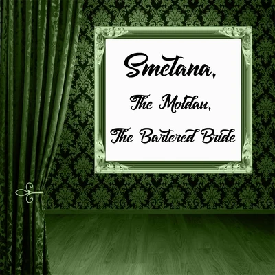 Smetana: The Moldau and The Bartered Bride 專輯 North German Philharmonic Orchestra/Henry Adolph/Ludwig van Beethoven/Alfred Scholz/Slowakische Philharmonie