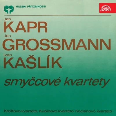 Kapr, Grossmann and Kašlík: String Quartets 專輯 Q Moravi/Kroft Quartet/Czech Nonet