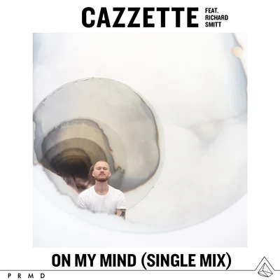 On My Mind (Single Mix) 專輯 CAZZETTE/Nadia Gattas