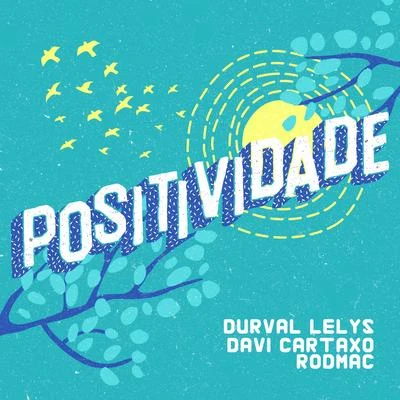 Positividade 專輯 RodMac/Vitor Cruz/Rafa Bogas