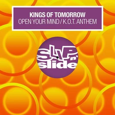 Kings of Tomorrow Open Your MindK.O.T. Anthem