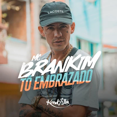 Tô Embrazado 專輯 MC Brankim/MC Gustta