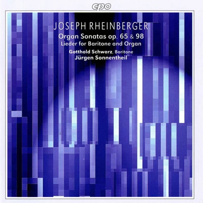 RHEINBERGER, J.G.: Organ Sonatas Nos. 2 and 46 Sacred Songs4 Elegische Gesange (excerpts) (Schwarz, Sonnentheil) 專輯 Dresden Chamber Choir/Elisabeth Scholl/La Stagione Frankfurt/Gotthold Schwarz/Michael Schneider