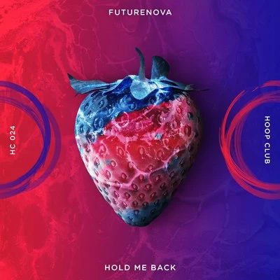 Hold Me Back 專輯 Futurenova