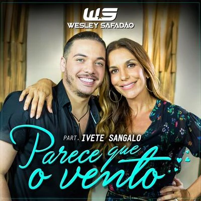 Wesley Safadão Parece Que o Vento - Single