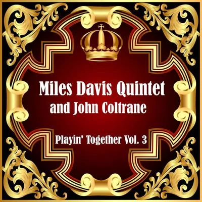 Playin Together Vol. 3 專輯 Miles Davis All Stars/Miles Davis Quintet/Miles Davis/Thelonious Monk/Bernie Hanighen