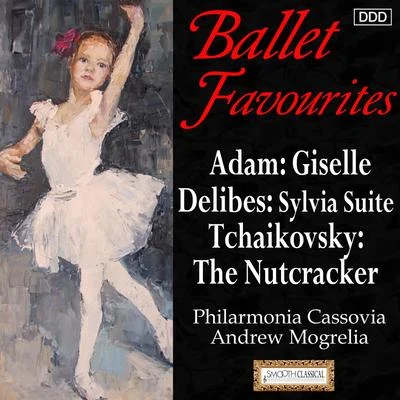 Ballet Favourites: Adam: Giselle - Delibes: Sylvia Suite - Tchaikovsky: The Nutcracker Suite 專輯 Andrew Mogrelia/Nashville Symphony Orchestra